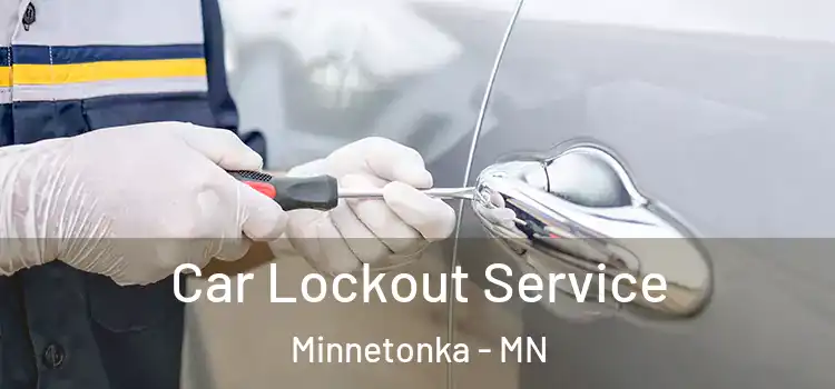 Car Lockout Service Minnetonka - MN