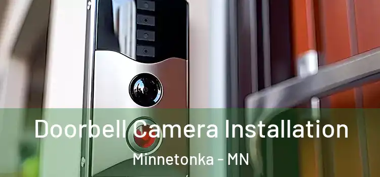  Doorbell Camera Installation Minnetonka - MN