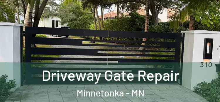 Driveway Gate Repair Minnetonka - MN