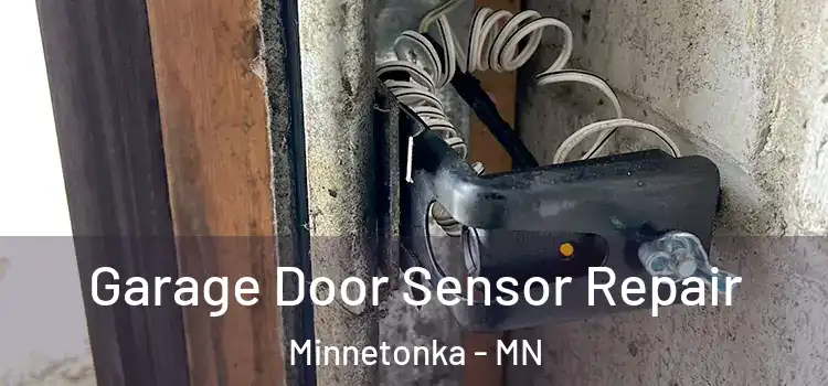 Garage Door Sensor Repair Minnetonka - MN