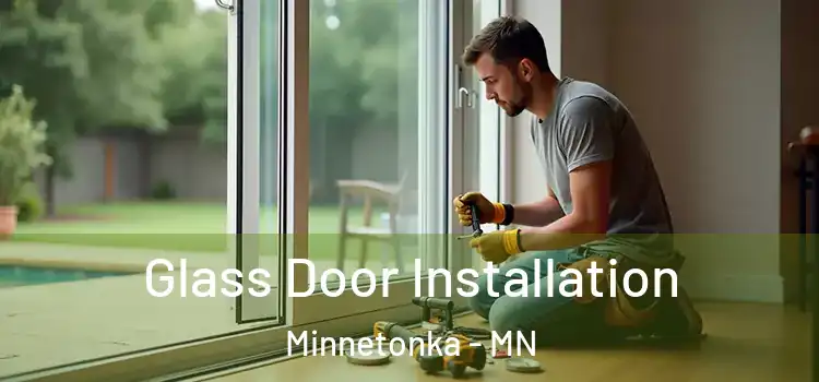 Glass Door Installation Minnetonka - MN
