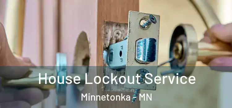 House Lockout Service Minnetonka - MN