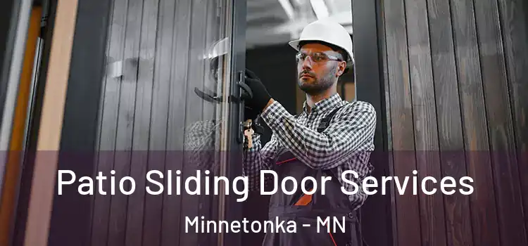 Patio Sliding Door Services Minnetonka - MN